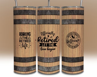 Retirement Tumbler Wrap for Men Retired Quotes Tumbler Wrap 20 oz Sublimation Design Farewell Gift 3D Whiskey Barrel DIGITAL DOWNLOAD Png