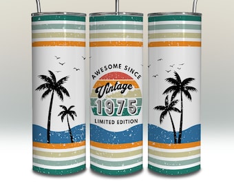 Fantastiskt sedan 1975 födelsedagsglas, tumblerwrap, född 1975, tumblerwrap 20 oz, tillverkad 1975, födelsedag 1975, sublimeringsdesign, digital nedladdning