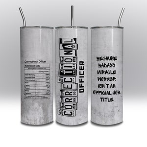 Correctional Officer Tumbler Wrap 20 oz Skinny Tumbler Wrap Coworker Appreciation Birthday Gift Sublimation Designs Funny DIGITAL DOWNLOAD
