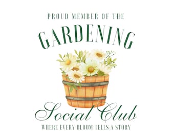 Gardening Social Club PNG, Gardener Png, Boho Floral Png, Garden Girl, Crazy Plant Lady Png, Plant Lover Png, Gardening Png, Farmer Png