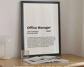 May include: A framed print with the text "Office Manager" and a definition. The print is in a black frame and sits on a light-colored desk. The words "PRINTED & DELIVERED" are at the bottom.