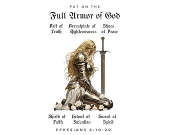 Puede incluir: Una mujer con una armadura completa se arrodilla con la cabeza inclinada. Sostiene una espada en su mano derecha. El texto "PUT ON THE FULL ARMOR OF GOD" está por encima de ella, y el texto "EPHESIANS 6:10-20" está por debajo. La imagen es una ilustración religiosa.