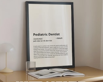 PRINTED Pediatric Dentist Poster, Funny Definition of Pediatric Dentist Print Wall Art Gift Wall Decor, Printed and Framed Home Office Decor