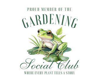 Gardening Social Club PNG, Funny Frog Png, Gardener Png, Garden Lover, Crazy Plant Lady Png, Plant Lover Png, Gardening Girl, Farmer Png