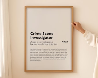 Funny Crime Scene Investigator Definition Print Wall Art Poster, Gift for Crime Scene Investigator Quote Printable DIGITAL DOWNLOAD ONLY