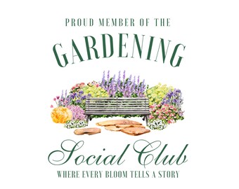Gardening Social Club PNG, Gardener Png, Boho Floral Png, Garden Lover , Crazy Plant Lady Png, Plant Lover Png, Gardening Girl, Farmer Png