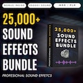 25,000+ Pro Sound Effects Bundle, Audio SFX for Video Editing, Content Creation, Scary, Funny, Meme, Horror, Pop, PLR, MRR, Resale Right