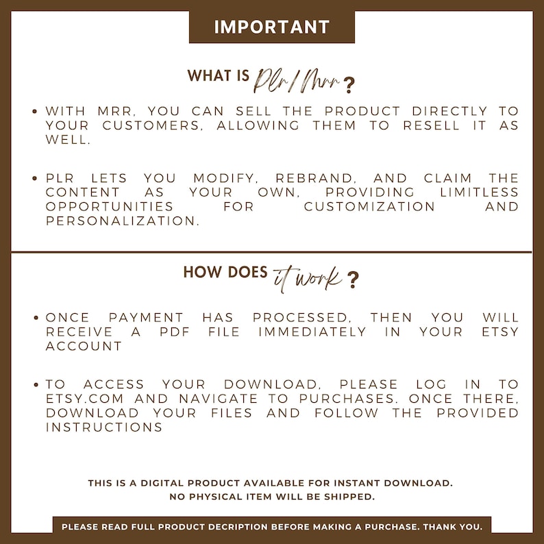 May include: A brown and white text-based graphic with the title "IMPORTANT" and the text "WHAT IS PLR/MRR?" and "HOW DOES IT WORK?"  The graphic explains the concept of PLR/MRR, which is a digital product that can be resold by customers.
