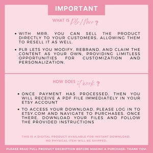 May include: A pink and white digital product information sheet. The text includes "IMPORTANT", "WHAT IS PLR/MRR?", and "HOW DOES it work?". It explains how to sell and modify digital content. The sheet also states that it is a digital product available for instant download.
