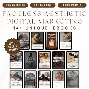 May include: A collage of 14 digital marketing ebooks with a brown and white color scheme. The ebooks cover topics such as Instagram Reels, Etsy, Canva, and email marketing. The text "Faceless Aesthetic Digital Marketing" is at the top of the image. The text "14+ Unique Ebooks" is below the title. The text "With Resell Rights" is in a brown star shape.