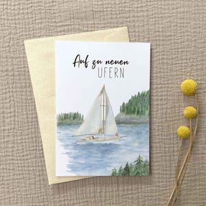 Ruhestandskarte DIN A5 – Abschiedskarte Segelboot Aquarell | Grußkarte zum Ruhestand, Sabbatical, Reise und Neuanfang | "Auf zu neuen Ufern"