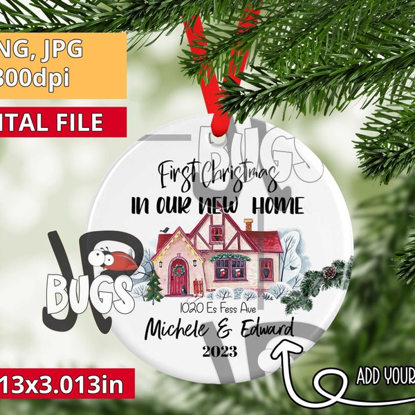 Christmas Ornament PNG Sublimation Template, First Christmas in our new home, sublimation design Family personalized Ornament Png Designs