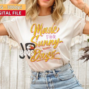 Made for Sunny Days PNG – Hand Drawn Summer Sublimation, Retro Sunshine Quote, Coquette Aesthetic Digital Download