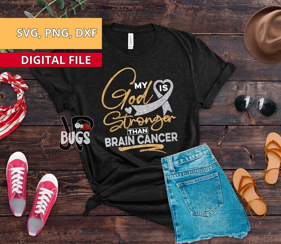 My God Is Stronger Than Brain Cancer Shirt My God Is Stronger Than Brain Cancer Shirt