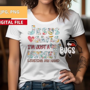 Soy solo un diseño de sublimación de enfermera Jesús salva Solo soy una enfermera prestando mi mano png directo a la descarga del diseño de camiseta de enfermera con estampado de prendas imagen 1