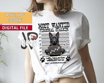 German Shepherd sublimation design download Personal stalker German Shepherd prisoner PNG German Shepherd T-shirt designs Black shepherd
