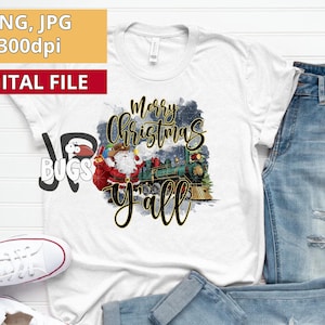 Merry Christmas Y&#39;all Png, Merry Christmas, Santa Claus Png, Cowboy Hat Png, Christmas train, Cowboy Santa, Sublimation Png Digital Download