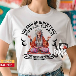 The path to inner peace begins with four words sublimation designs funny designs rude adult sublimation adult design