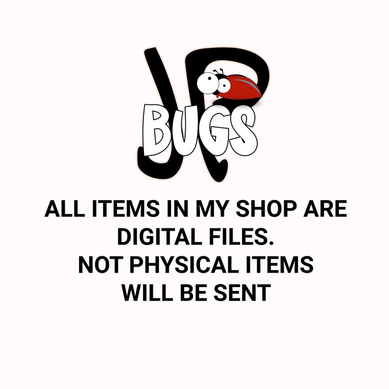 Pu&ograve; includere: Un logo in bianco e nero con la parola "BUGS" in un font stilizzato. Il logo presenta una coccinella rossa con macchie nere e occhi bianchi. Il testo sotto il logo recita "ALL ITEMS IN MY SHOP ARE DIGITAL FILES. NOT PHYSICAL ITEMS WILL BE SENT."