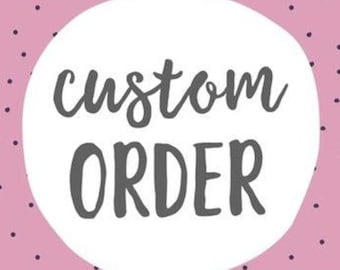 Custom Order