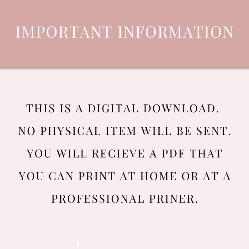 May include: Important information text on a pink background. This is a digital download. No physical item will be sent. You will receive a PDF that you can print at home or at a professional printer.