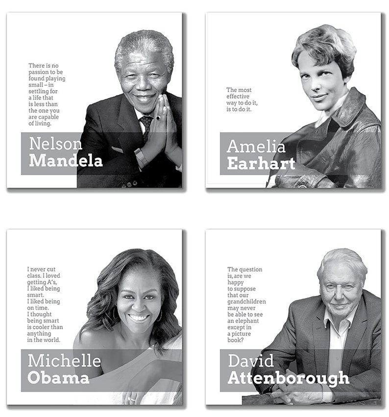 May include: Black and white photo collage of four famous people: Nelson Mandela, Amelia Earhart, Michelle Obama, and David Attenborough. Each photo is accompanied by a quote from the person.
