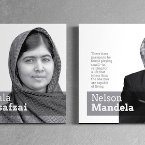 May include: Black and white photo of Malala Yousafzai and Nelson Mandela with inspirational quotes. Malala's quote is "Education is education. We should learn everything and then choose which path to follow. Education is neither Eastern nor Western, it is human." Nelson Mandela's quote is "There is no passion to be found playing small - in settling for a life that is less than the one you are capable of living."