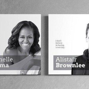 May include: Two black and white portraits of Michelle Obama and Alistair Brownlee. Michelle Obama is smiling and has a quote below her portrait that reads: "I never cut class. I loved getting A's, I liked being smart. I liked being on time. I thought being smart is cooler than anything in the world." Alistair Brownlee is also smiling and has a quote below his portrait that reads: "I don't believe in having a rest day."