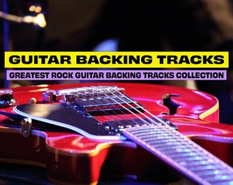 Guitar Backing Tracks - Greatest Rock Collection [Now Including A Free Bonus Pack]