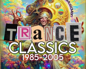 TRANCE CLASSICS 1985 - 2005 MP3 "Digital Download" The Ultimate Collection