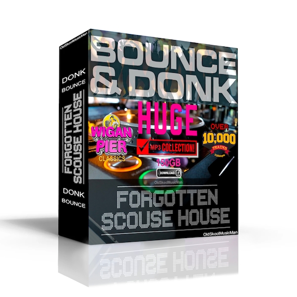 Scouse House - Bounce - Donk Music - (MEGA Collectors Edition)  Over 10,000 high-quality 320kbps MP3's 150GB - Digital Download