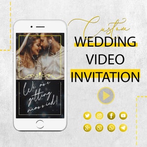 May include: A smartphone displays a custom wedding video invitation. The screen shows a photo of a couple and the text "We are getting married!" in white script. The design includes yellow accents and social media icons.