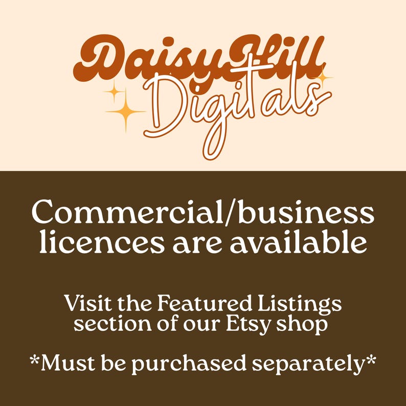 Op de afbeelding: Een grafisch bord met een cr&egrave;mekleurige bovenkant en een donkerbruine onderkant. Bovenaan staat de bruine tekst Daisy Hill Digitals met sterpictogrammen. Onderaan staat de witte tekst Commercial/business licences are available, Visit the Featured Listings section of our Etsy shop en *Must be purchased separately*.