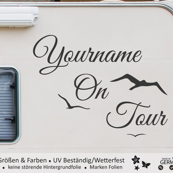 Yourname On Tour | Wohnmobile Wohnwagen Aufkleber | Camping Urlaub Auto & Mehr - Selbstklebend | Wunschname | Personalisieren