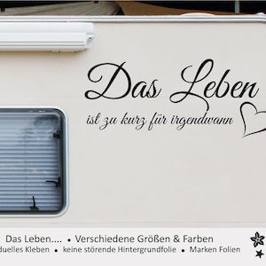 Das Leben.... Wohnmobile Wohnwagen Aufkleber Camping Urlaub Auto & Mehr Selbstklebend Bild 1