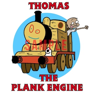 Thomas The Plank Engine - Digital Download - Art Print - Thomas the Tank Engine - Ed Edd n Eddy