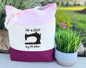 Sewing Gifts, Life is Short Buy The Fabric, Quilter Gifts, Sewing Tote Bag, Sewing Machine, Gift For Grandma, Gift For Tailor, Gift Bag