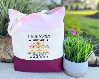 Mujer sabia una vez dijo que me fui de aquí y vivió feliz para siempre, bolsa de regalo jubilada, regalo de jubilación para mujeres, regalo de bolsa de mano de la abuela