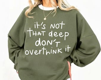 Overthink Sweatshirt, Mood Sweater, Overthinker Gift, Overthinker Hoodie, Sarcasm Sweatshirt, Gift For Overthinker