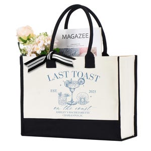 Last Toast on the Coast Tote Bag, Bachelorette Beach Bag, Destination Wedding Welcome Tote
