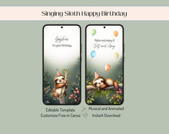 May include: Two smartphone screens display sloth illustrations for a birthday. One shows a sloth on a tree with the text "Sophia, It's your Birthday." The other shows a sloth on a branch with balloons and the text "Relax and enjoy it! Jeff and Amy."