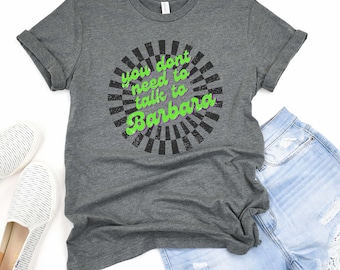 You don't need to talk to Barbara, Beetlejuice shirt, Tim Burton shirt, Beetlejuice tshirt, Lydia Deetz, Handbook for the recently deceased