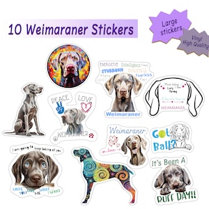 Weimaraner Stickers - Perfect Weimaraner Gift - Ten Waterproof, Durable, Stickers for Laptop, Car, Water Bottles,  Party Favors