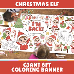 May include: A giant 72-inch long coloring banner featuring Christmas elves and holiday-themed illustrations. The banner includes the text "I'M BACK!" and "Santa Stop Here". The banner is designed for coloring.
