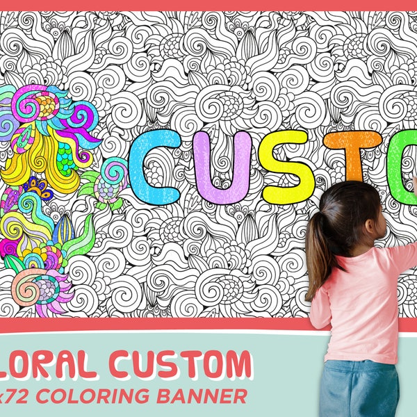 Giant  CUSTOMIZABLE "Floral Abstract" Coloring Banner | 6 Feet Long | 30" x 72" inches | Huge Table Covering to Color
