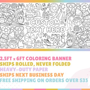 May include: Black and white coloring banner featuring a variety of summer-themed illustrations, including a watermelon, sunglasses, flip flops, a beach umbrella, a surfboard, a pineapple, a coconut, a flamingo, and a seashell. The banner is 2.5 feet by 6 feet and is made of heavy-duty paper. The text "CUSTOM TEXT HERE" is included in the design.