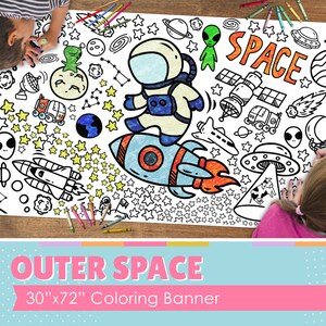 May include: A large, white coloring banner featuring an outer space theme. The banner includes an astronaut, a rocket ship, a UFO, planets, stars, and the word "SPACE". The banner is 30 inches by 72 inches.