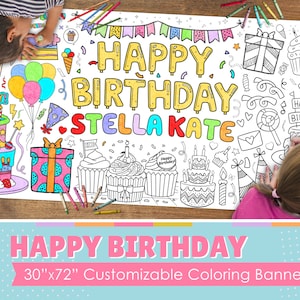 May include: A large white coloring banner with the text "HAPPY BIRTHDAY STELLA KATE" in colorful letters. The banner features a variety of birthday-themed illustrations, including cakes, presents, balloons, and confetti. The banner is 30 inches by 72 inches.