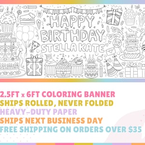 May include: Black and white coloring banner featuring a birthday theme with the text "Happy Birthday Stella Kate". The banner is 2.5 feet by 6 feet and is made of heavy-duty paper.