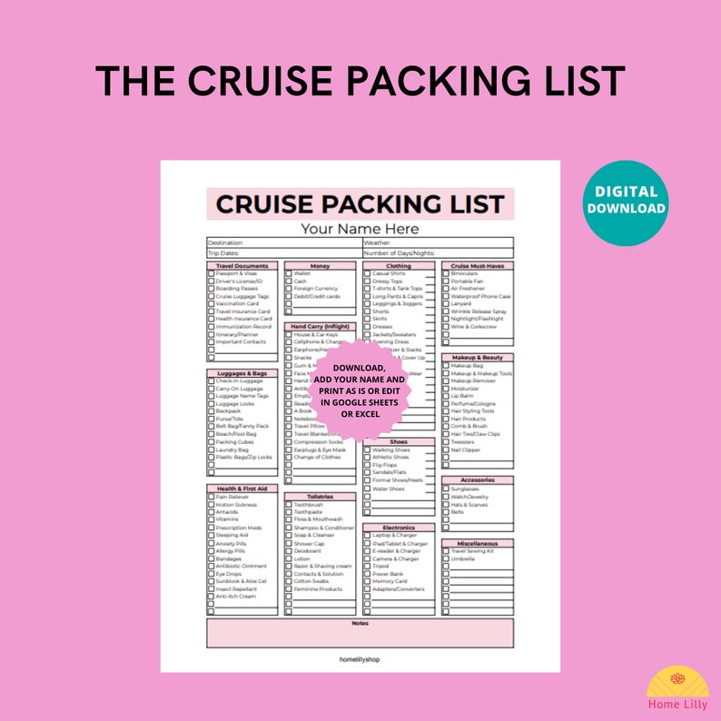 May include: A printable cruise packing list checklist with categories for travel documents, money, clothing, cruise must-haves, luggage and bags, health and first aid, toiletries, shoes, electronics, accessories, miscellaneous, and makeup and beauty. The checklist is pink and white with a pink and white floral design. The text "Download, add your name and print as is or edit in Google Sheets or Excel" is in a white circle with a pink border.